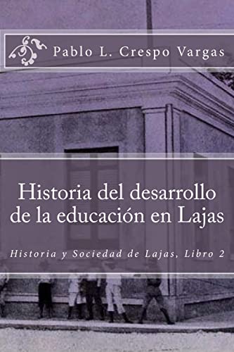 Stock image for Historia del desarrollo de la educacion en Lajas for sale by THE SAINT BOOKSTORE