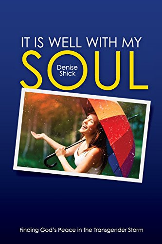 Stock image for It Is Well With My Soul: Finding God's Peace in the Transgender Storm for sale by SecondSale