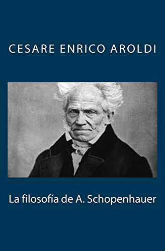 Imagen de archivo de La filosofÃa de A. Schopenhauer (Spanish Edition) a la venta por Welcome Back Books