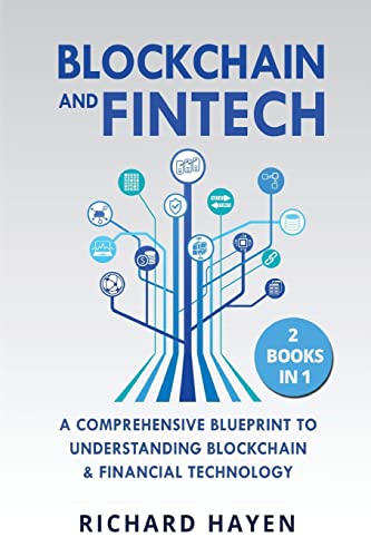 Stock image for Blockchain & FinTech: A Comprehensive Blueprint to Understanding Blockchain & Financial Technology. 2 Books in 1. for sale by Open Books