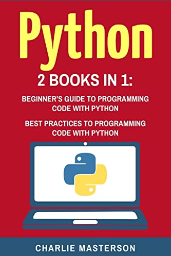 Stock image for Python: 2 Books in 1: Beginner's Guide + Best Practices to Programming Code with Python for sale by THE SAINT BOOKSTORE