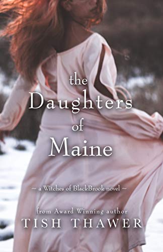 Imagen de archivo de The Daughters of Maine (Witches of BlackBrook) a la venta por BooksRun