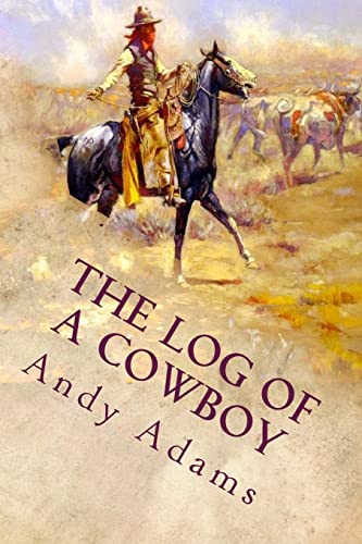 9781543298895: The Log of a Cowboy: Illustrated