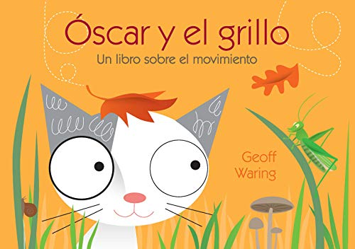 Stock image for "scar y el grillo: un libro sobre el movimiento (Oscar and the Cricket) (Spanish Edition) (El Gato "scar) for sale by ThriftBooks-Dallas