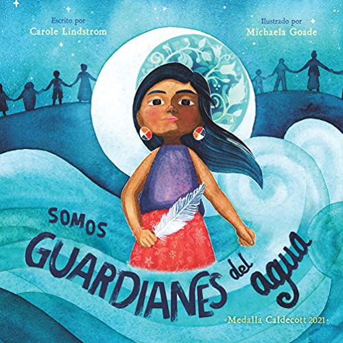 Stock image for Somos guardianes del agua (We Are Water Protectors) (Spanish Edition) for sale by Lakeside Books