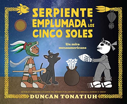 Imagen de archivo de Serpiente Emplumada Y Los Cinco Soles: Un Mito Mesoamericano a la venta por WorldofBooks