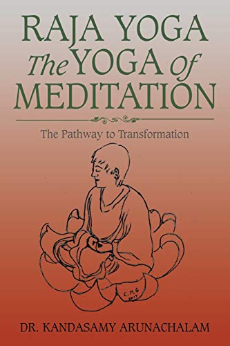 Stock image for Raja Yoga The Yoga of Meditation: The Pathway to Transformation for sale by Lakeside Books