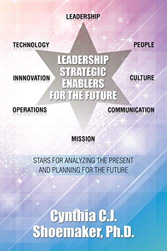 Stock image for Leadership Strategic Enablers for the Future Stars for Analyzing the Present and Planning for the Future for sale by PBShop.store US