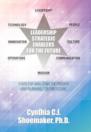 Stock image for Leadership Strategic Enablers for the Future: Stars for Analyzing the Present and Planning for the Future for sale by Lucky's Textbooks