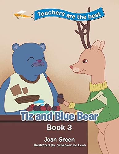 9781543423822: Teachers Are the Best: Book 3 Tiz and Blue Bear