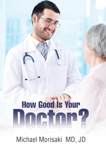 Imagen de archivo de How Good Is Your Doctor? a la venta por Lucky's Textbooks