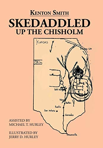 Stock image for Skedaddled: Up the Chisholm for sale by Lucky's Textbooks