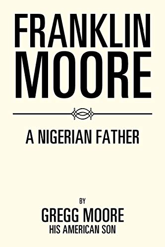 Stock image for Franklin Moore: A Nigerian Father for sale by AwesomeBooks