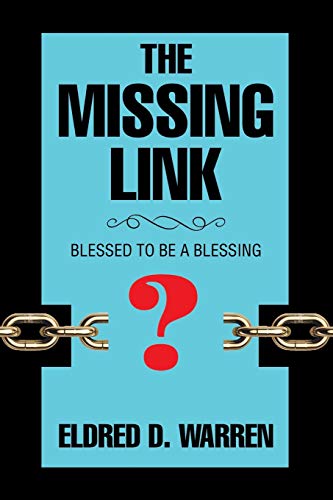 Stock image for The Missing Link: Blessed to Be a Blessing for sale by Lucky's Textbooks