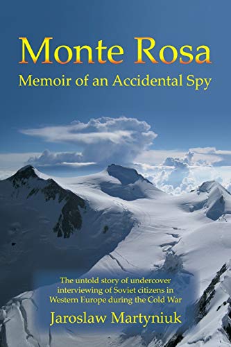 Stock image for Monte Rosa: Memoir of an Accidental Spy for sale by SecondSale