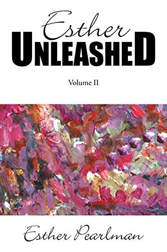 Stock image for Esther Unleashed: Volume II for sale by Lucky's Textbooks