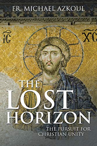 Stock image for The Lost Horizon: The Pursuit for Christian Unity for sale by Save With Sam
