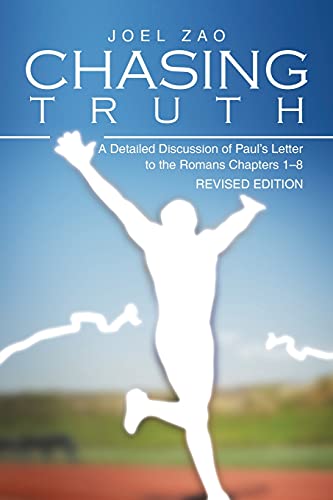 Stock image for Chasing Truth: A Detailed Discussion of Paul's Letter to the Romans Chapters 1?8 for sale by Lucky's Textbooks
