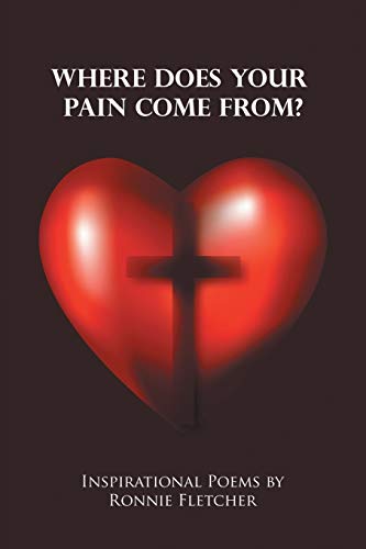 Stock image for Where Does Your Pain Come From Inspirational Poems for sale by PBShop.store US