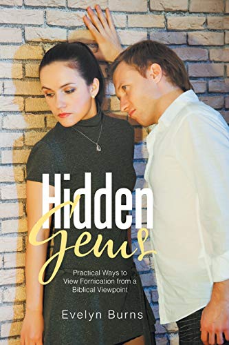 Beispielbild fr Hidden Gems : Practical Ways to View Fornication from a Biblical Viewpoint zum Verkauf von Better World Books Ltd