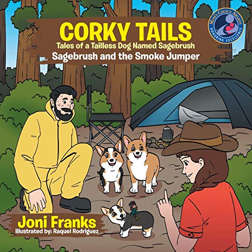 9781543454147: Corky Tails Tales of Tailless Dog Named Sagebrush: Sagebrush and the Smoke Jumper