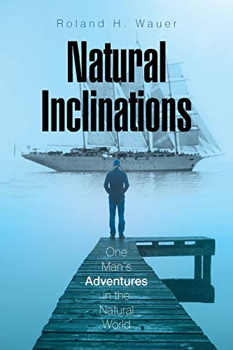 Beispielbild fr Natural Inclinations: One Man's Adventures in the Natural World zum Verkauf von Books From California
