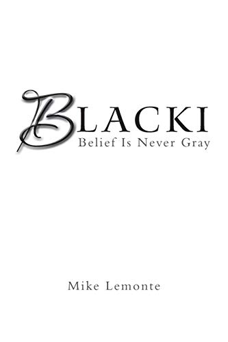 Stock image for Blacki: Belief Is Never Gray for sale by Lucky's Textbooks