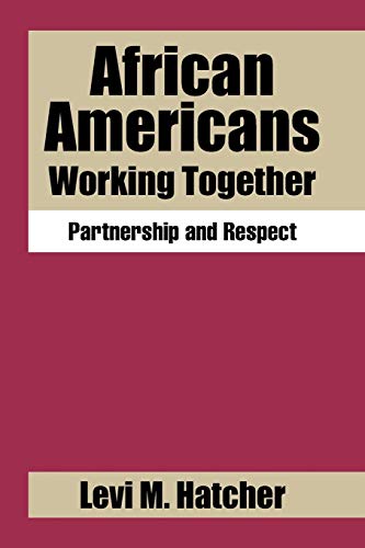 Stock image for African Americans Working Together: Partnership and Respect for sale by Books From California