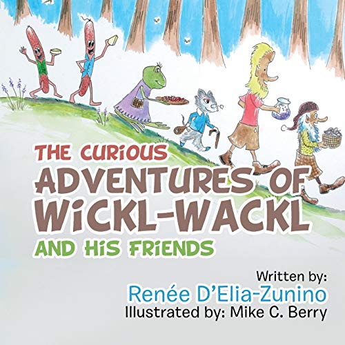 Stock image for The Curious Adventures of Wickl-Wackl and His Friends for sale by Ria Christie Collections