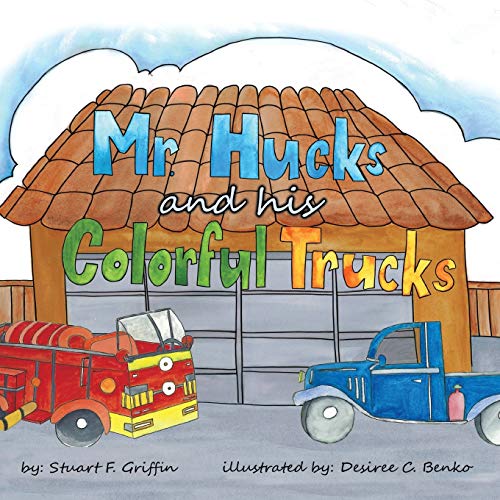 Imagen de archivo de Mr. Huck's and His Colorful Trucks a la venta por Lucky's Textbooks