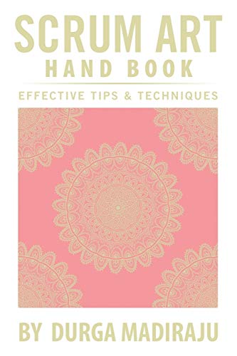 Stock image for Scrum Art Hand Book: Effective Tips & Techniques for sale by Lakeside Books