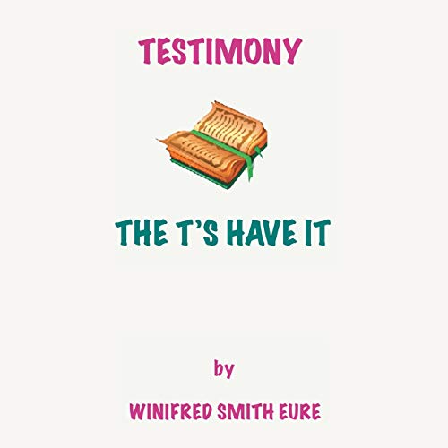 Imagen de archivo de Testimony: The T?s Have It! a la venta por Lakeside Books