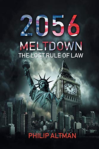 Stock image for 2056: Meltdown: The Lost Rule of Law for sale by Lakeside Books