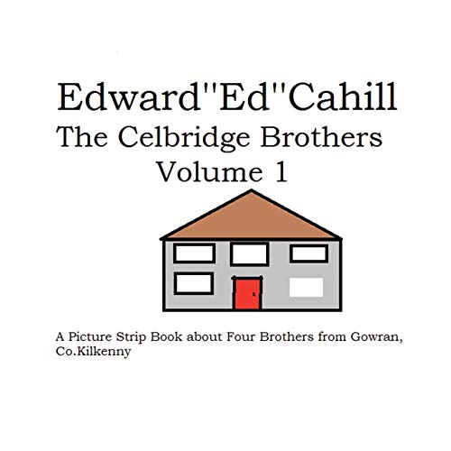 Stock image for The Celbridge Brothers: A Picture Strip Book About Four Brothers from Gowran, Co. Kilkenny for sale by Lakeside Books