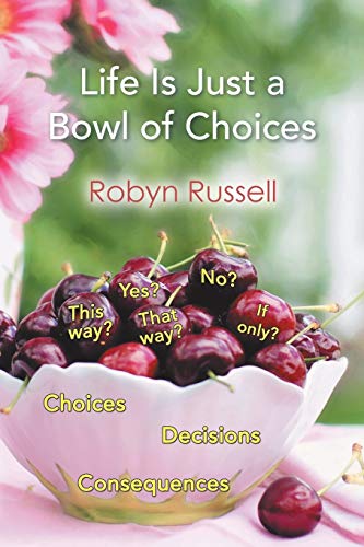 Beispielbild fr Life Is Just a Bowl of Choices zum Verkauf von WorldofBooks