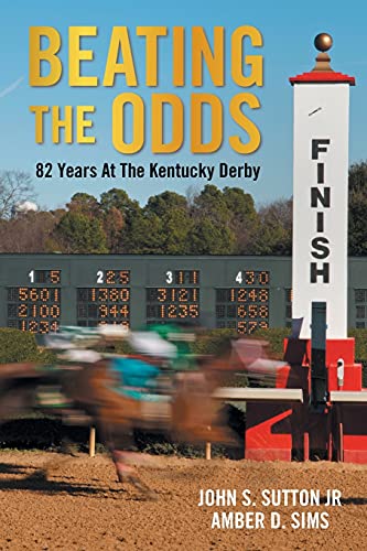 Beispielbild fr Beating The Odds: 82 Years At The Kentucky Derby zum Verkauf von Half Price Books Inc.