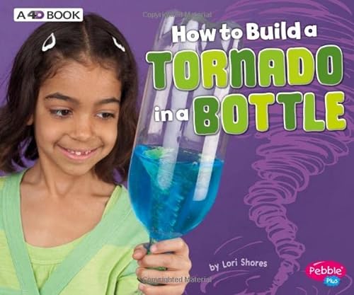 Imagen de archivo de How to Build a Tornado in a Bottle: A 4D Book (Hands-On Science Fun) a la venta por SecondSale
