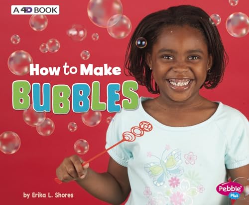 Stock image for How to Make Bubbles: A 4D Book (Hands-On Science Fun) (Hands-On Science Fun: 4D Book) for sale by Red's Corner LLC