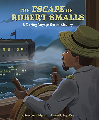 Beispielbild fr The Escape of Robert Smalls : A Daring Voyage Out of Slavery zum Verkauf von Better World Books