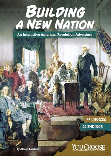 Stock image for Building a New Nation: An Interactive American Revolution Adventure (You Choose: Founding the United States) for sale by ZBK Books