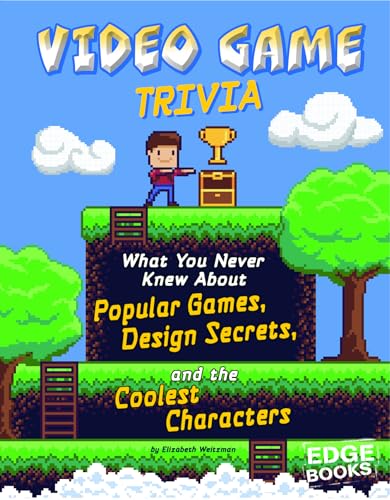 Stock image for Video Game Trivia: What You Never Knew About Popular Games, Design Secrets, and the Coolest Characters (Not Your Ordinary Trivia) for sale by Open Books