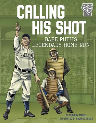 Stock image for Calling His Shot: Babe Ruth's Legendary Home Run (Greatest Sports Moments) for sale by SecondSale