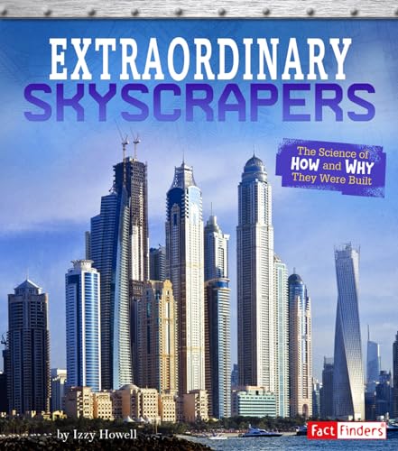 Stock image for Extraordinary Skyscrapers: The Science of How and Why They Were Built (Exceptional Engineering) for sale by HPB Inc.