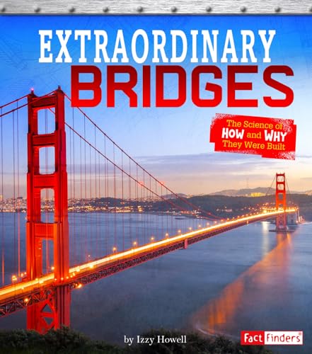 Beispielbild fr Extraordinary Bridges : The Science of How and Why They Were Built zum Verkauf von Better World Books