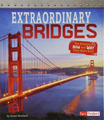 9781543529128: Extraordinary Bridges: The Science of How and Why They Were Built (Exceptional Engineering)