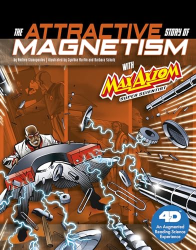 Beispielbild fr The Attractive Story of Magnetism with Max Axiom Super Scientist: 4D an Augmented Reading Science Experience zum Verkauf von ThriftBooks-Dallas