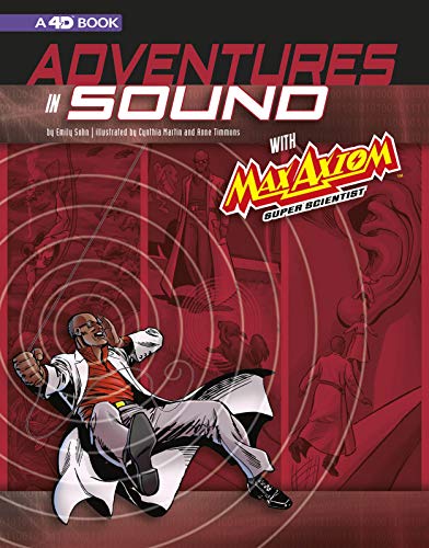 Stock image for Adventures in Sound with Max Axiom Super Scientist: 4D An Augmented Reading Science Experience (Graphic Science 4D) for sale by HPB-Ruby
