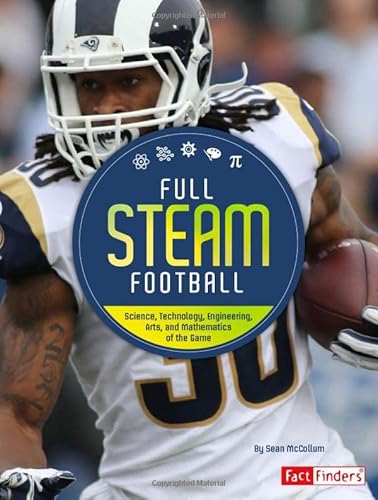 9781543530438: Full STEAM Football: Science, Technology, Engineering, Arts, and Mathematics of the Game