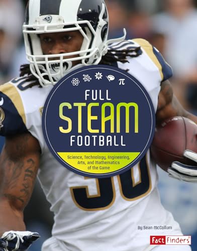 9781543530438: Full STEAM Football: Science, Technology, Engineering, Arts, and Mathematics of the Game (Full Steam Sports)