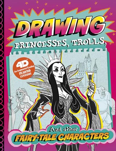 Stock image for Drawing Princesses, Trolls, and Other Fairy-Tale Characters: 4D an Augmented Reading Drawing Experience (Drawing With 4D) for sale by medimops